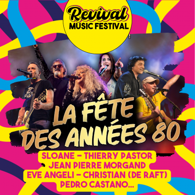 Revival Music Festival 2024 - La Fête des Années 1980
